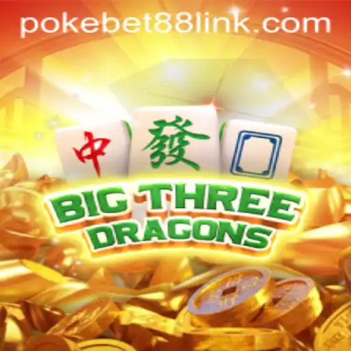 Discover the Thrilling World of BigThreeDragons with PokeBet88