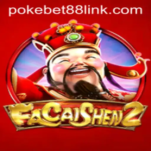 Exploring FaCaiShen2 and Its Journey with PokeBet88