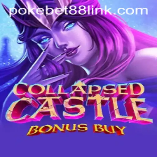 Exploring the Enigma of CollapsedCastleBonusBuy: A PokeBet88 Adventure