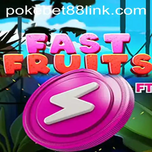 FastFruits: Uniting Speed and Strategy with PokeBet88
