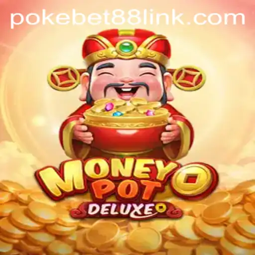The Exciting World of MoneyPotDELUXE in the Realm of PokeBet88