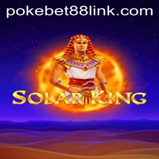 Discover the Wonders of SolarKing and the Excitement of PokeBet88