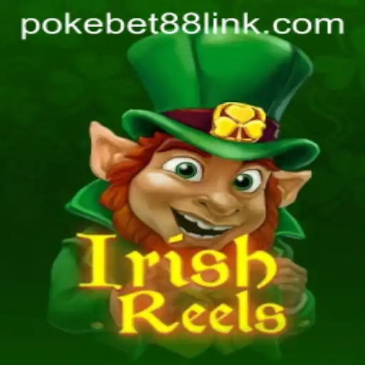Unlocking the Charm of IrishReels and Exploring PokeBet88