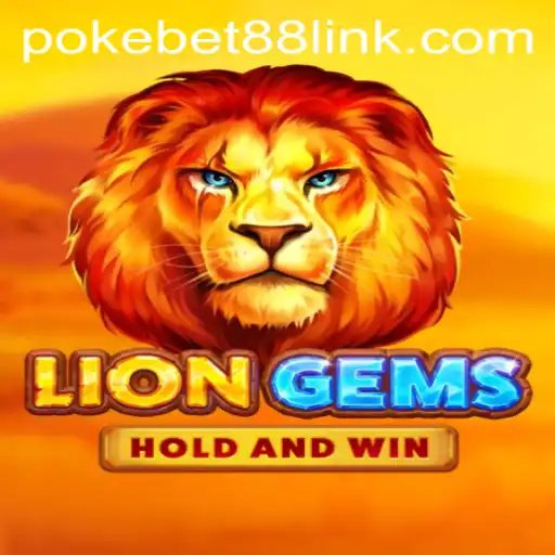 Unleashing the Excitement of LionGems and PokeBet88: A Game Like No Other