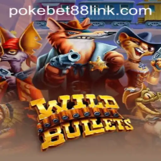 WildBullets: A Thrilling Game Adventure and How PokeBet88 Elevates the Experience